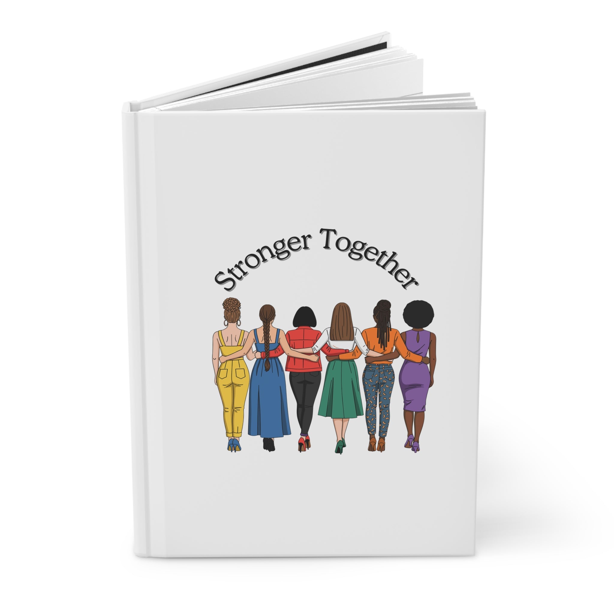 Hardcover Journal — "Stronger Together" Women Empowerment Notebook