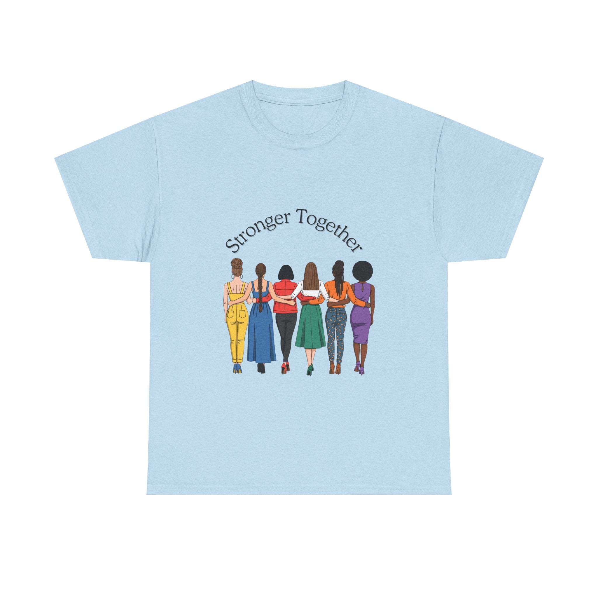 Stronger Together T-Shirt — Women Unity Graphic Tee