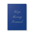 Blue - Keep Moving Forward Softcover Journal — Motivational Lined Notebook for Daily Reflection