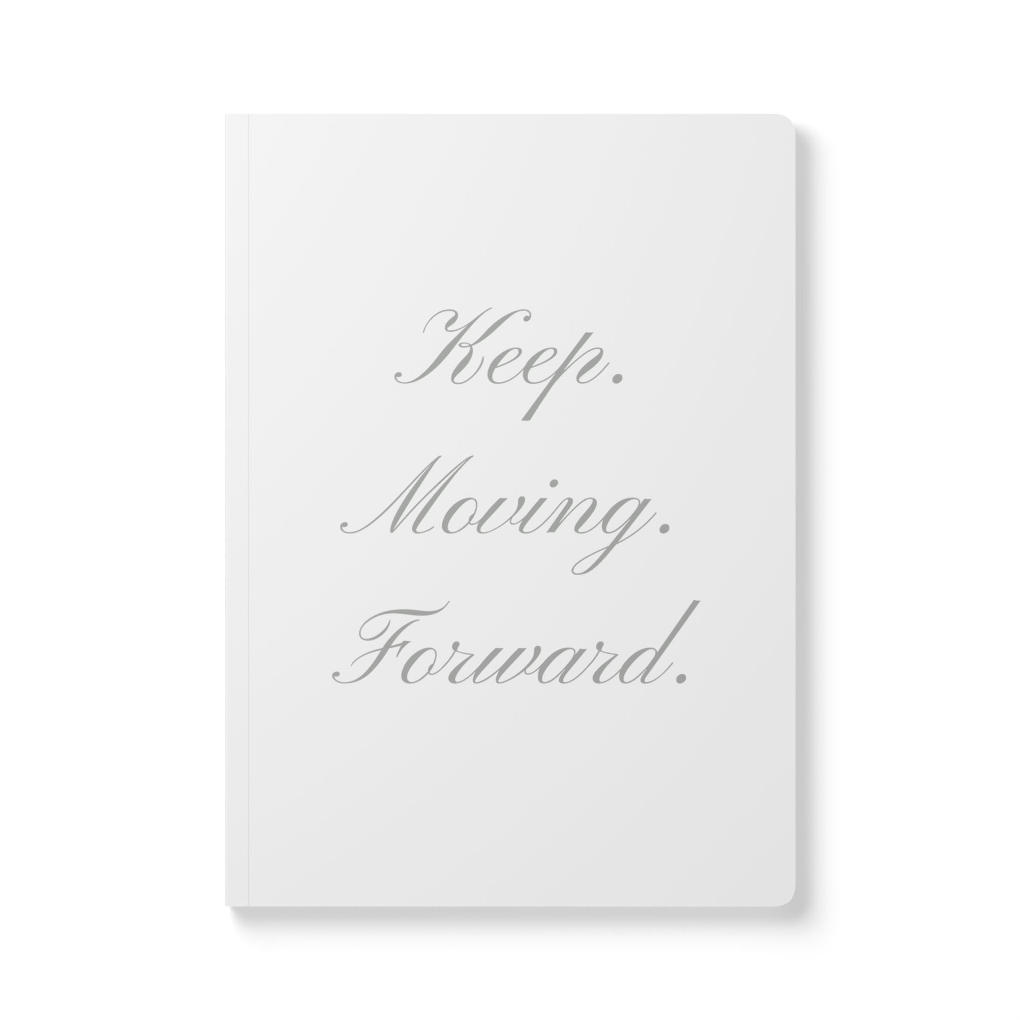 Keep Moving Forward Softcover Journal — Motivational Lined Notebook for Daily Reflection