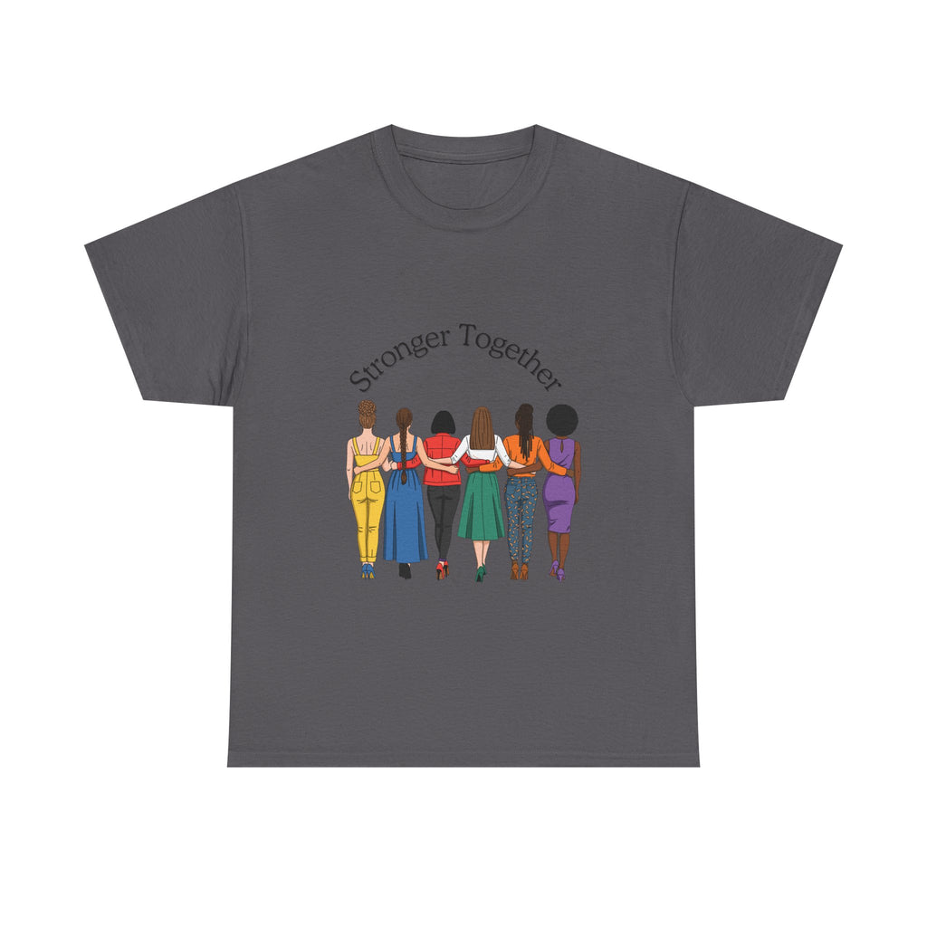 Stronger Together T-Shirt — Women Unity Graphic Tee