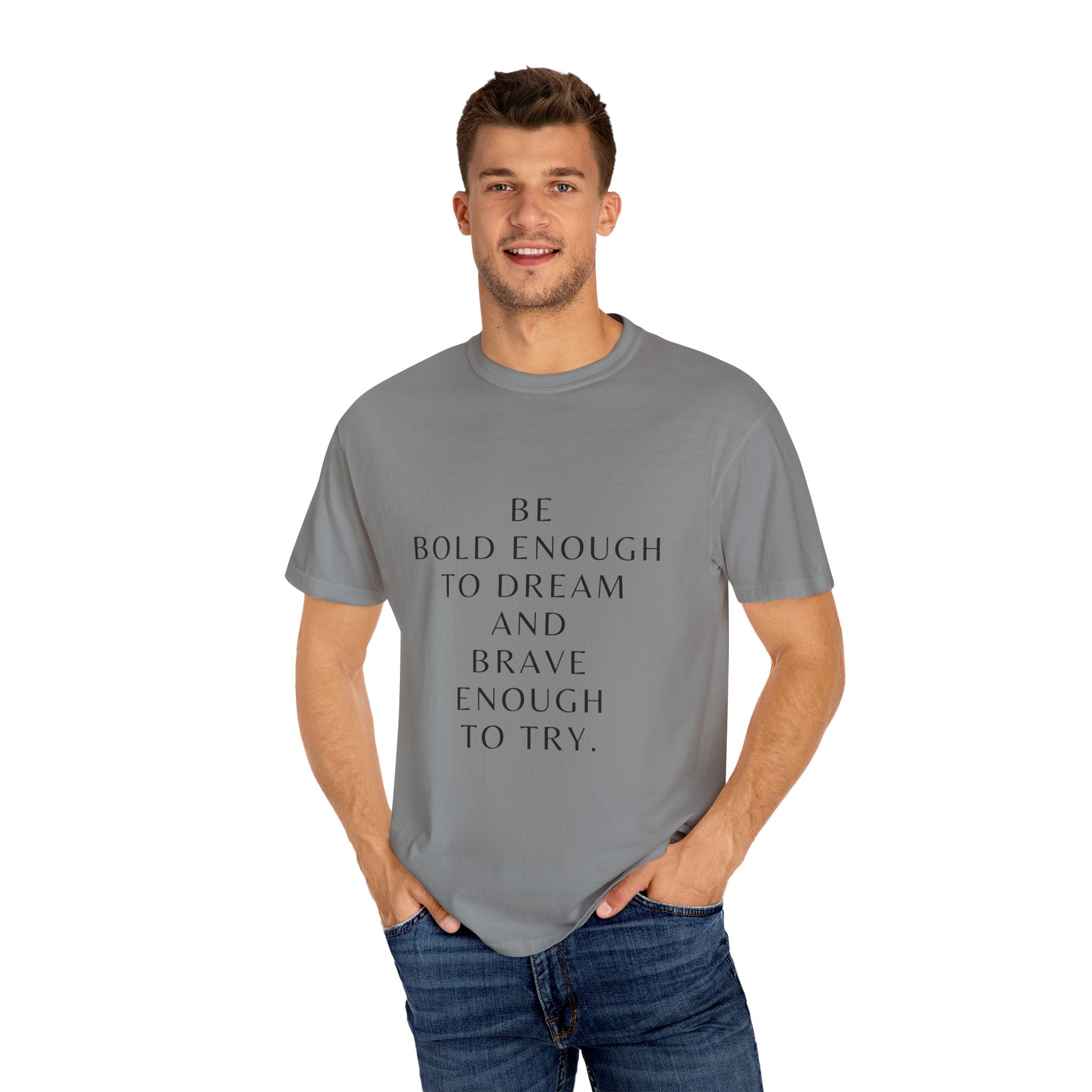 Inspirational Quote T-Shirt — "Be Bold Enough to Dream" Motivational Tee