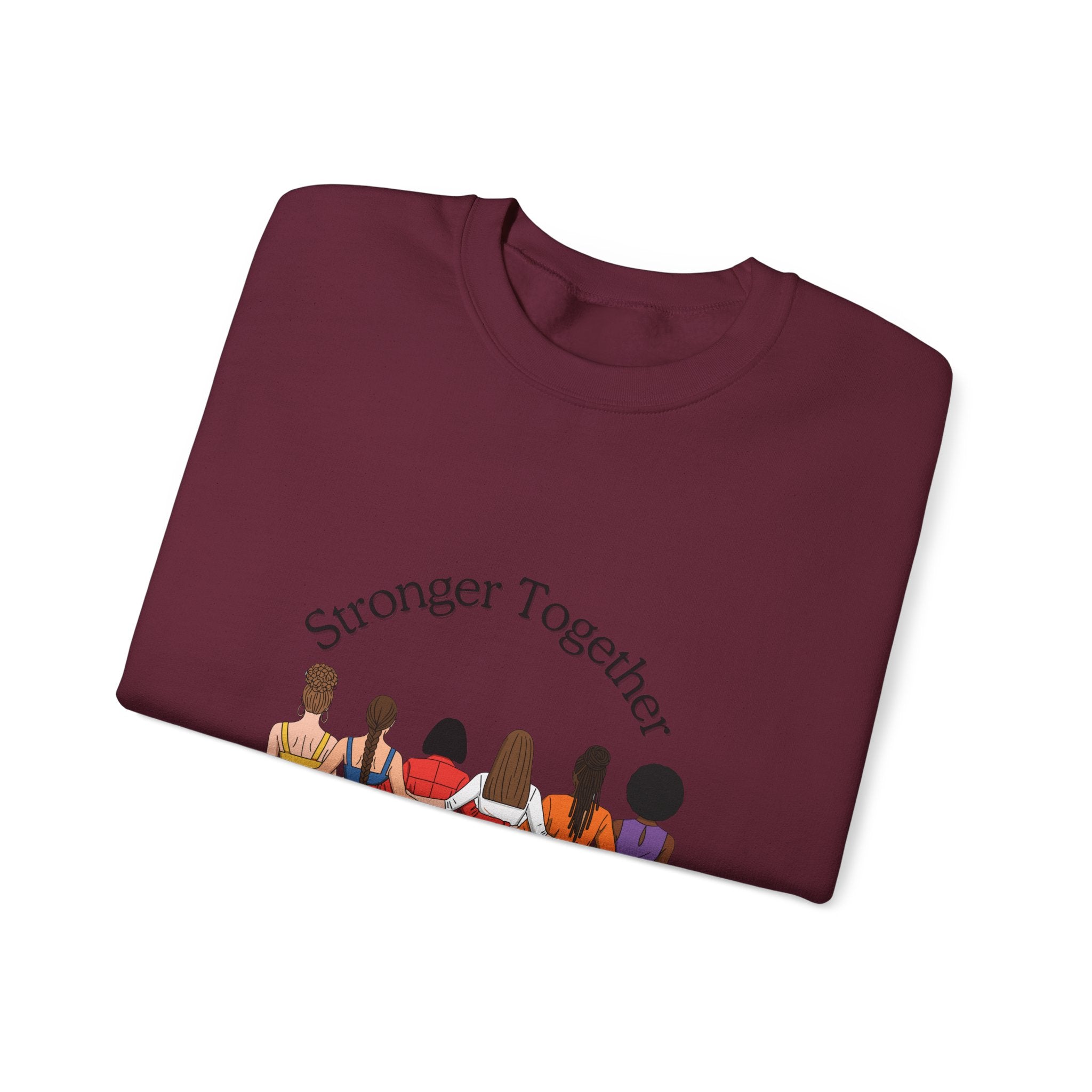 Crewneck Sweatshirt — "Stronger Together" Diverse Women Unity Graphic