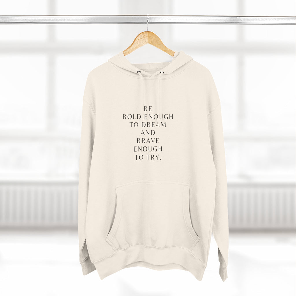 Inspirational Quote Hoodie — "Be Bold Enough to Dream" White Fleece Pullover