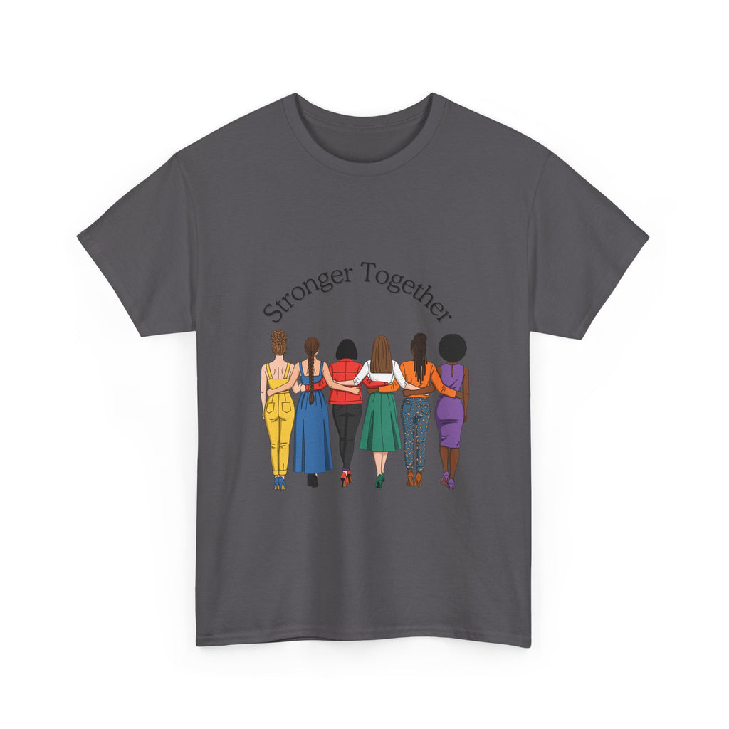 Stronger Together T-Shirt — Women Unity Graphic Tee