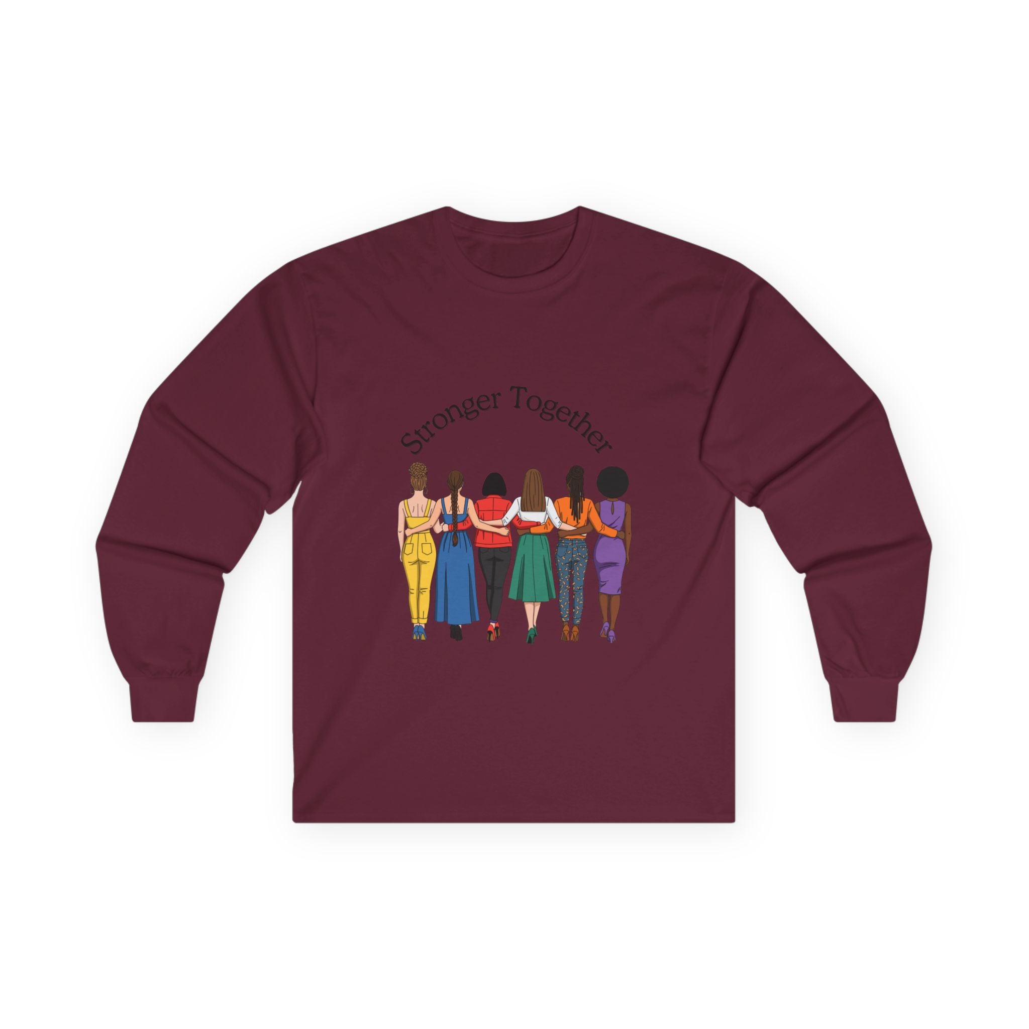 Stronger Together Long Sleeve Tee — Women’s Solidarity Graphic Shirt