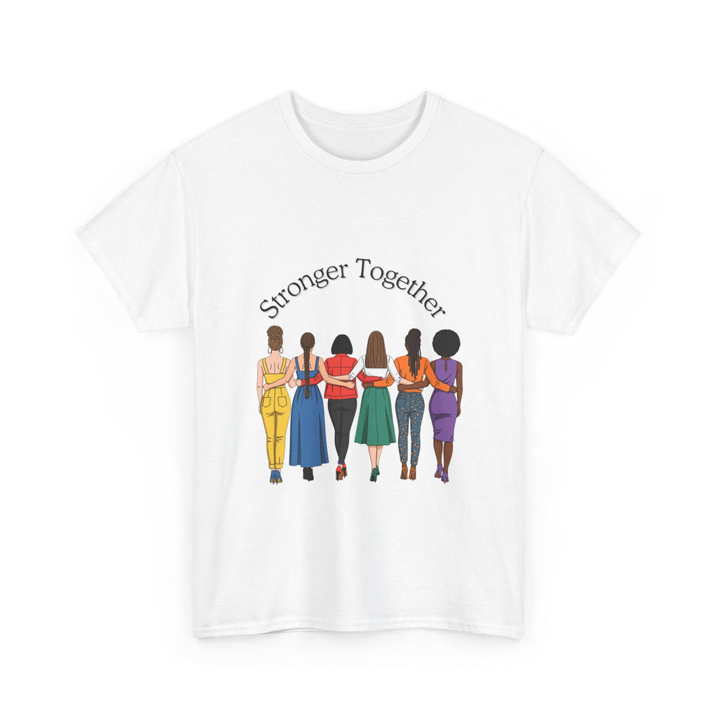 Stronger Together T-Shirt — Women Unity Graphic Tee