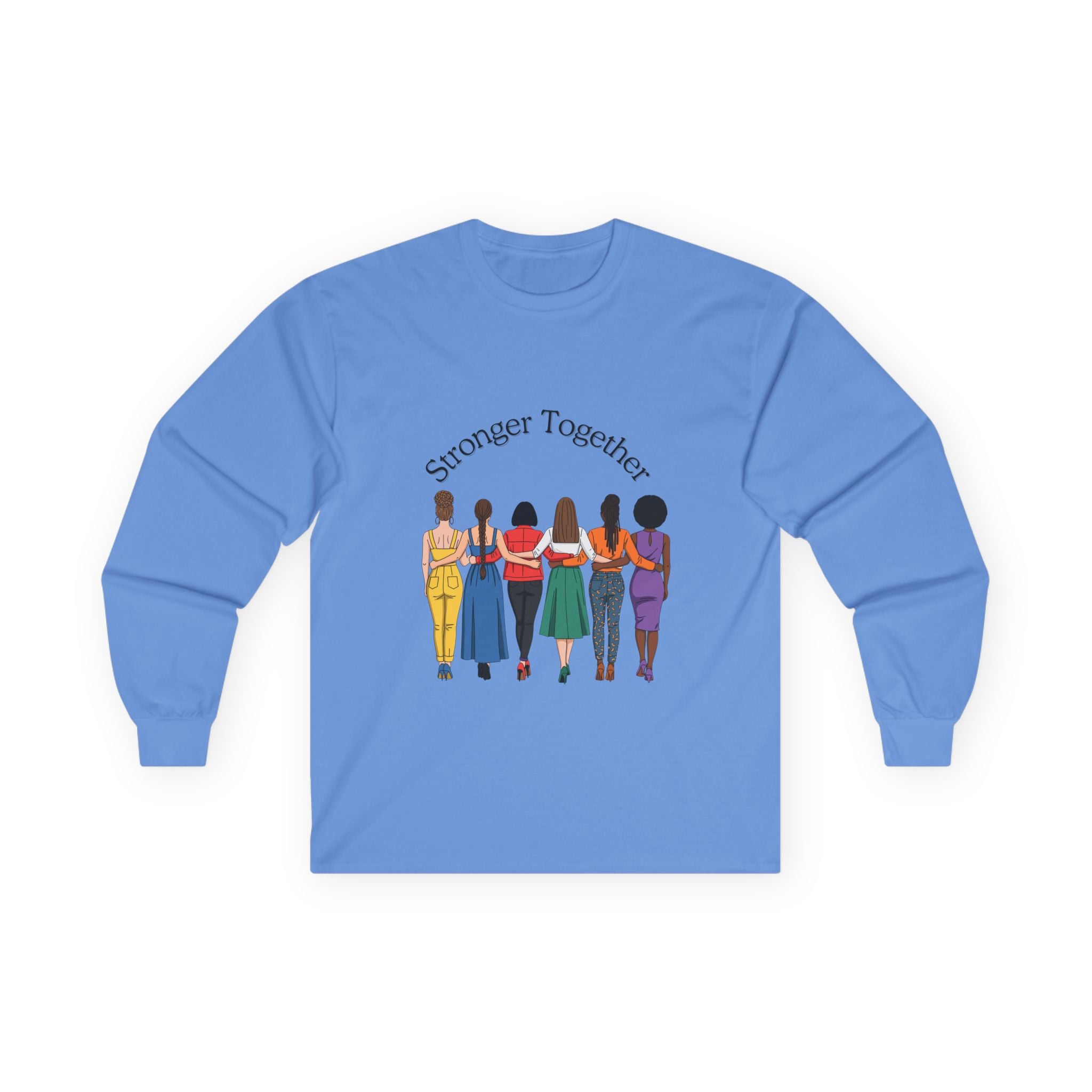 Stronger Together Long Sleeve Tee — Women’s Solidarity Graphic Shirt