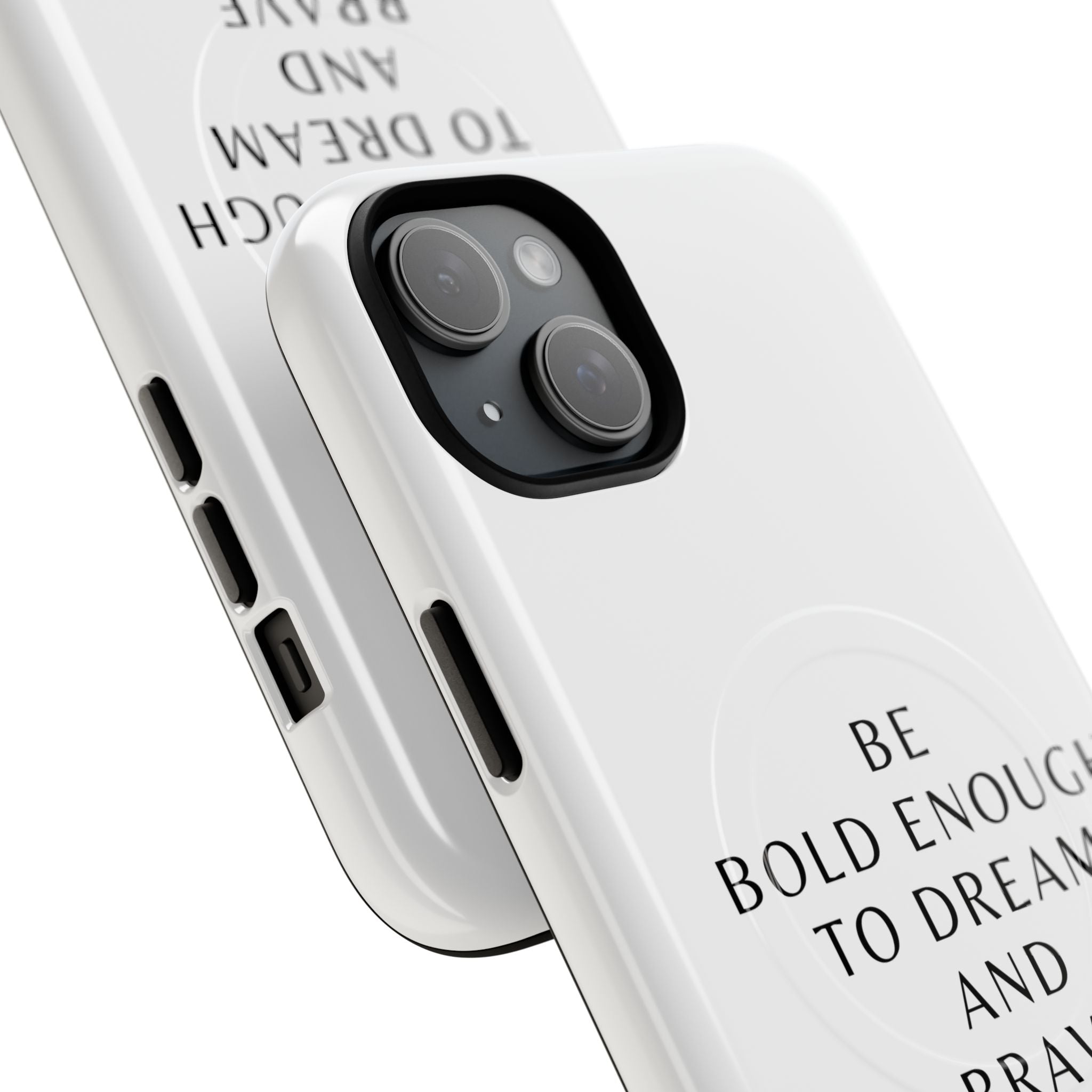 Phone Case — 'Be Bold Enough to Dream and Brave Enough to Try' Tough Magnetic Case
