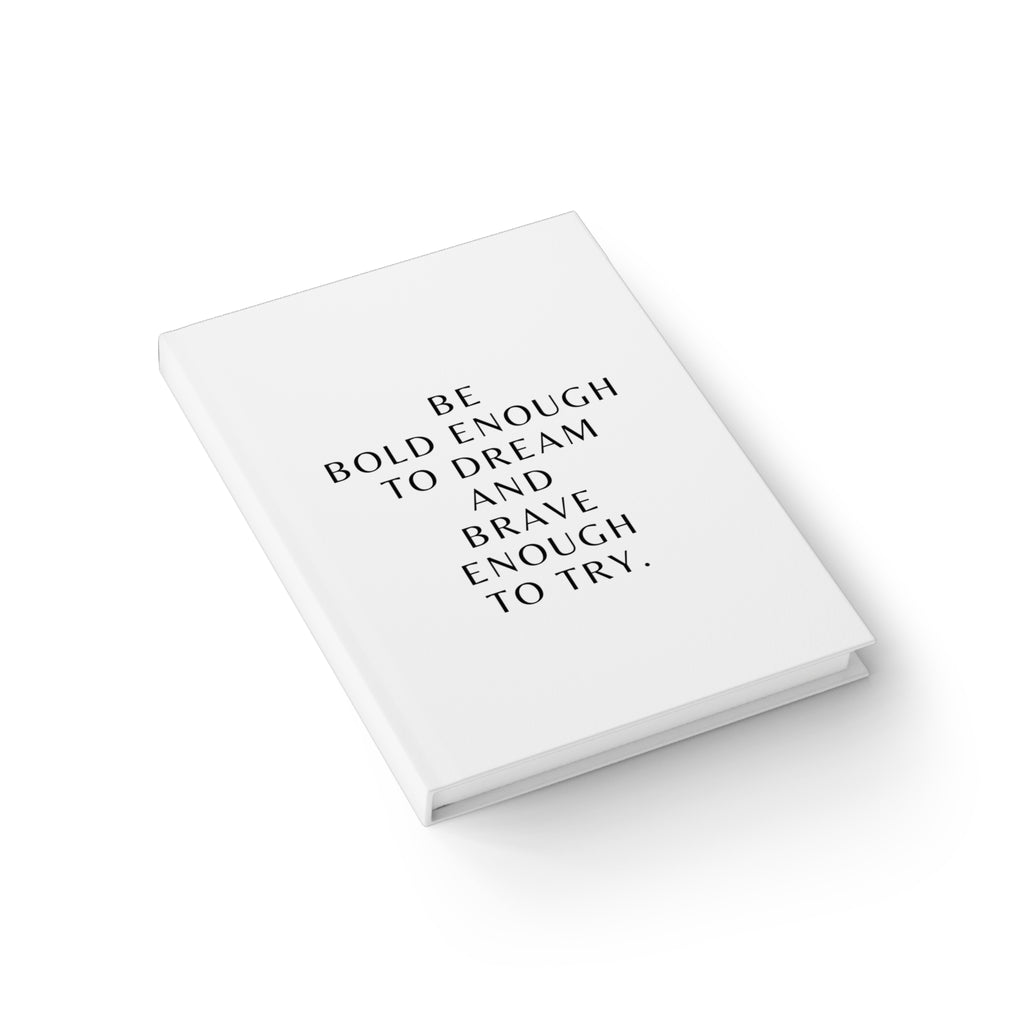 Inspirational Quote Journal – “Be Bold Enough to Dream and Brave Enough to Try” Ruled Notebook
