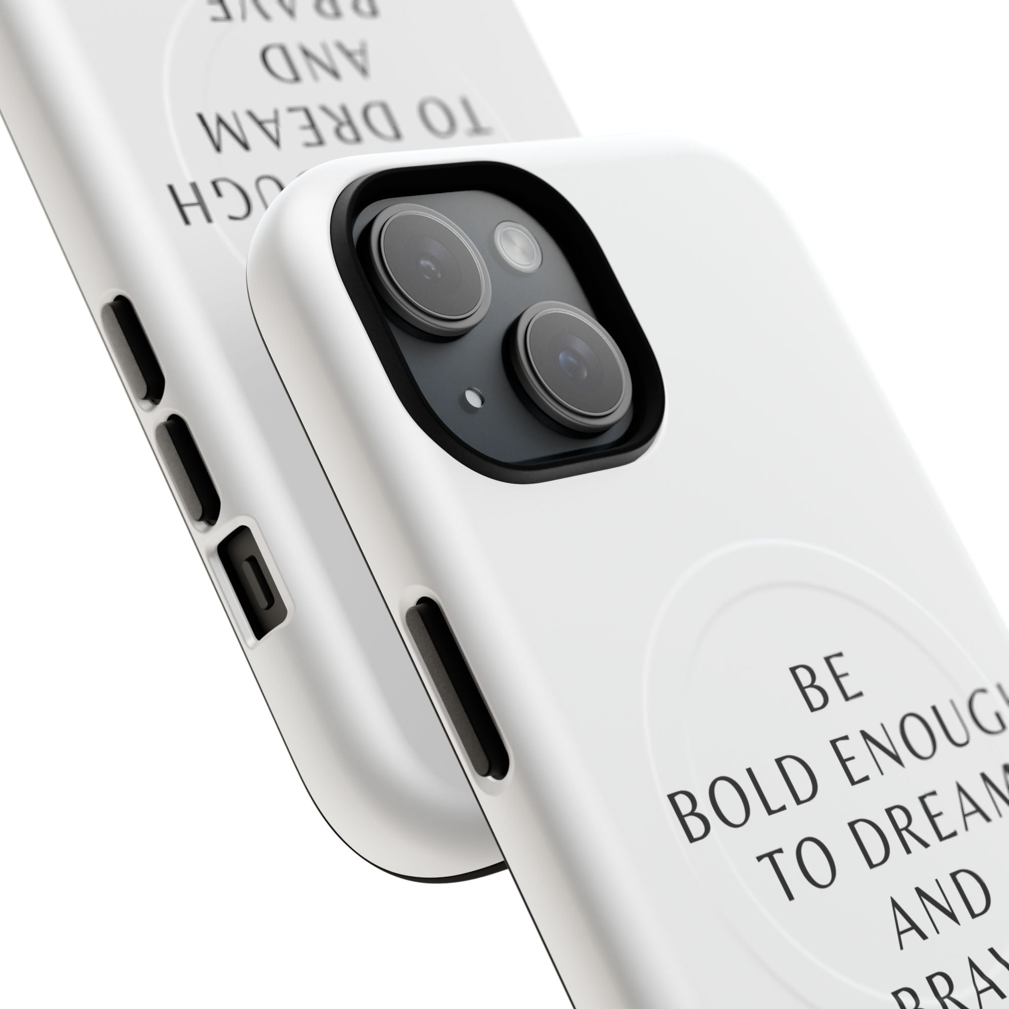 Phone Case — 'Be Bold Enough to Dream and Brave Enough to Try' Tough Magnetic Case