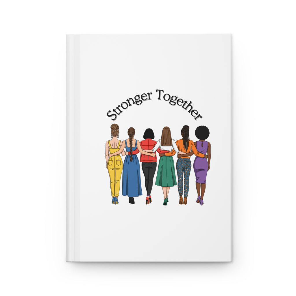 Hardcover Journal — "Stronger Together" Women Empowerment Notebook