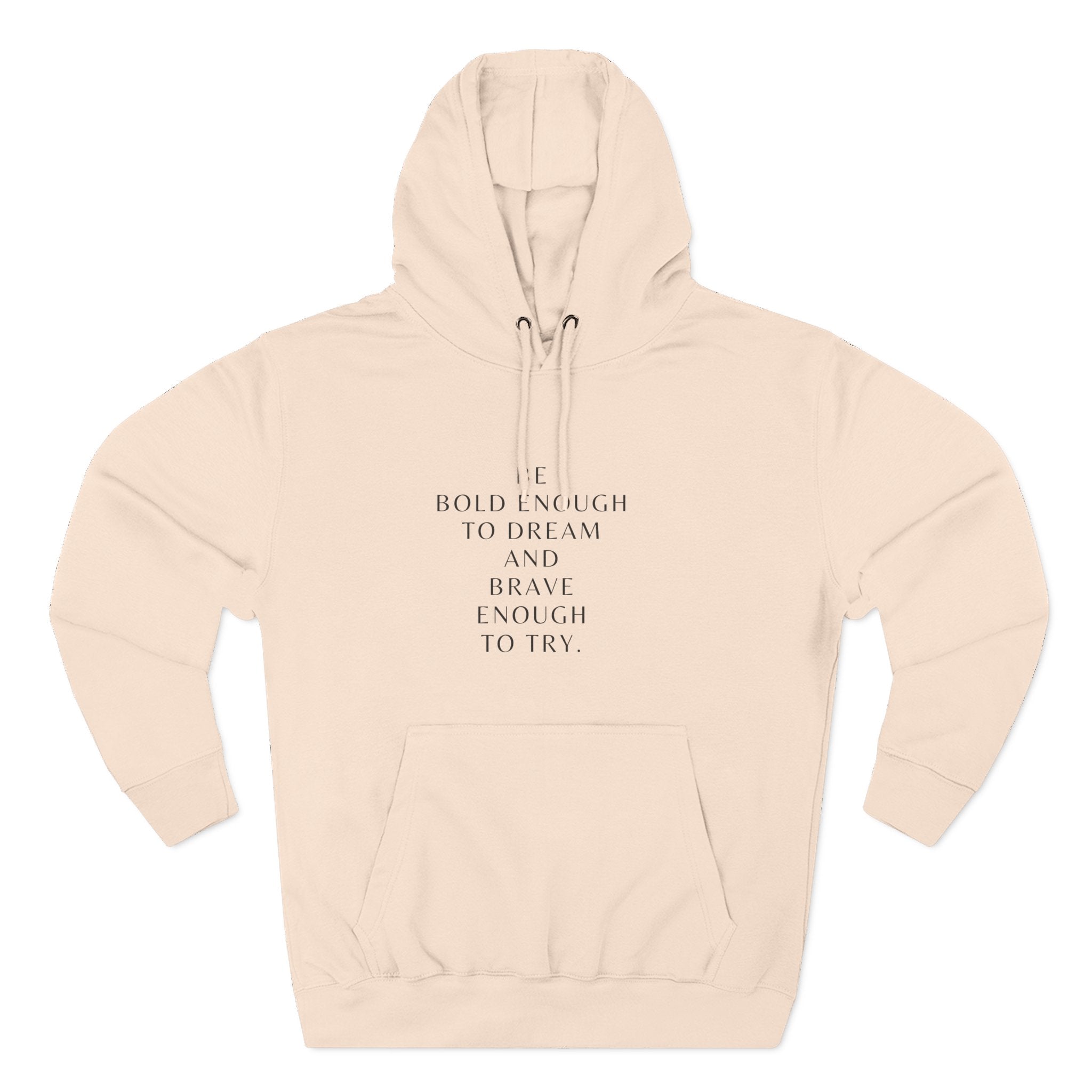 Inspirational Quote Hoodie — "Be Bold Enough to Dream" White Fleece Pullover