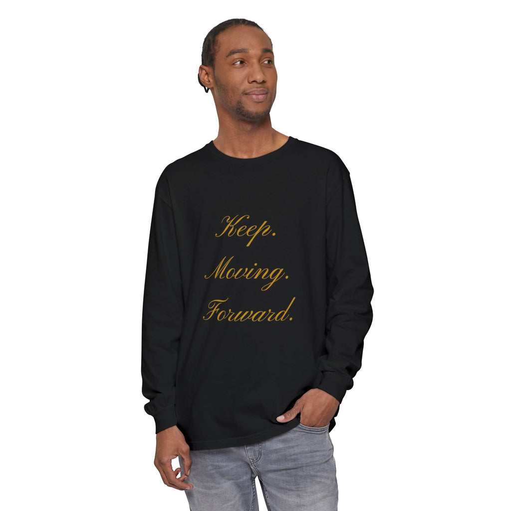 Keep Moving Forward Long Sleeve Tee — Motivational Inspirational Shirt
