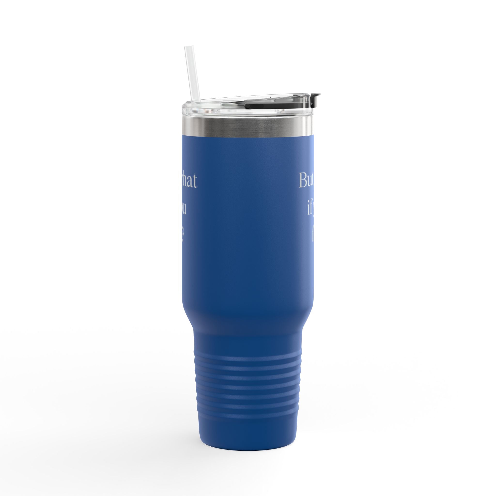 40oz Insulated Travel Mug — Embossed “But What If You Fly?” Motivational Tumbler with Straw & Handle