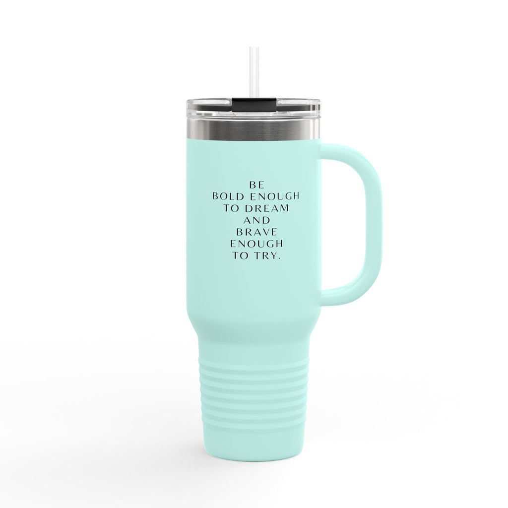 40oz Insulated Travel Mug – "Be Bold Enough to Dream" Inspirational Tumbler