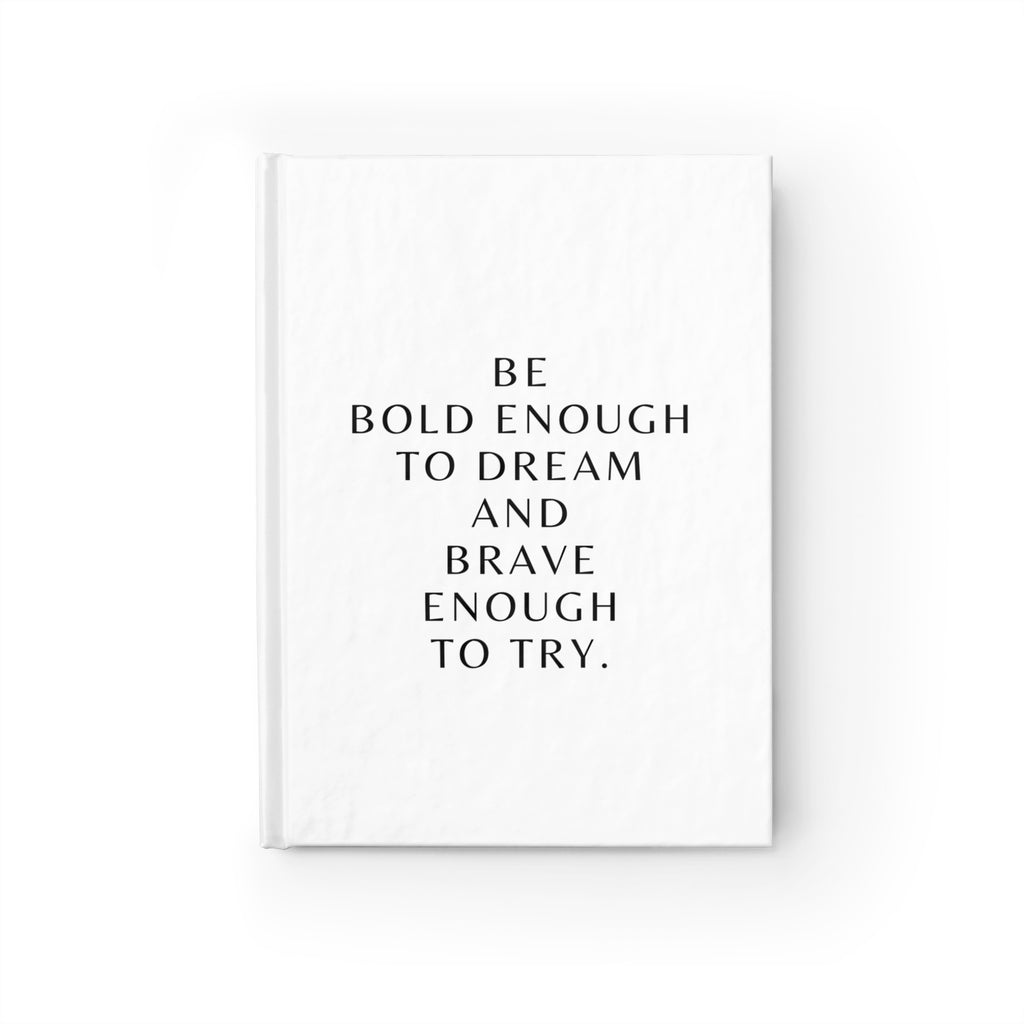 Inspirational Quote Journal – “Be Bold Enough to Dream and Brave Enough to Try” Ruled Notebook