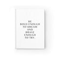 Inspirational Quote Journal – “Be Bold Enough to Dream and Brave Enough to Try” Ruled Notebook