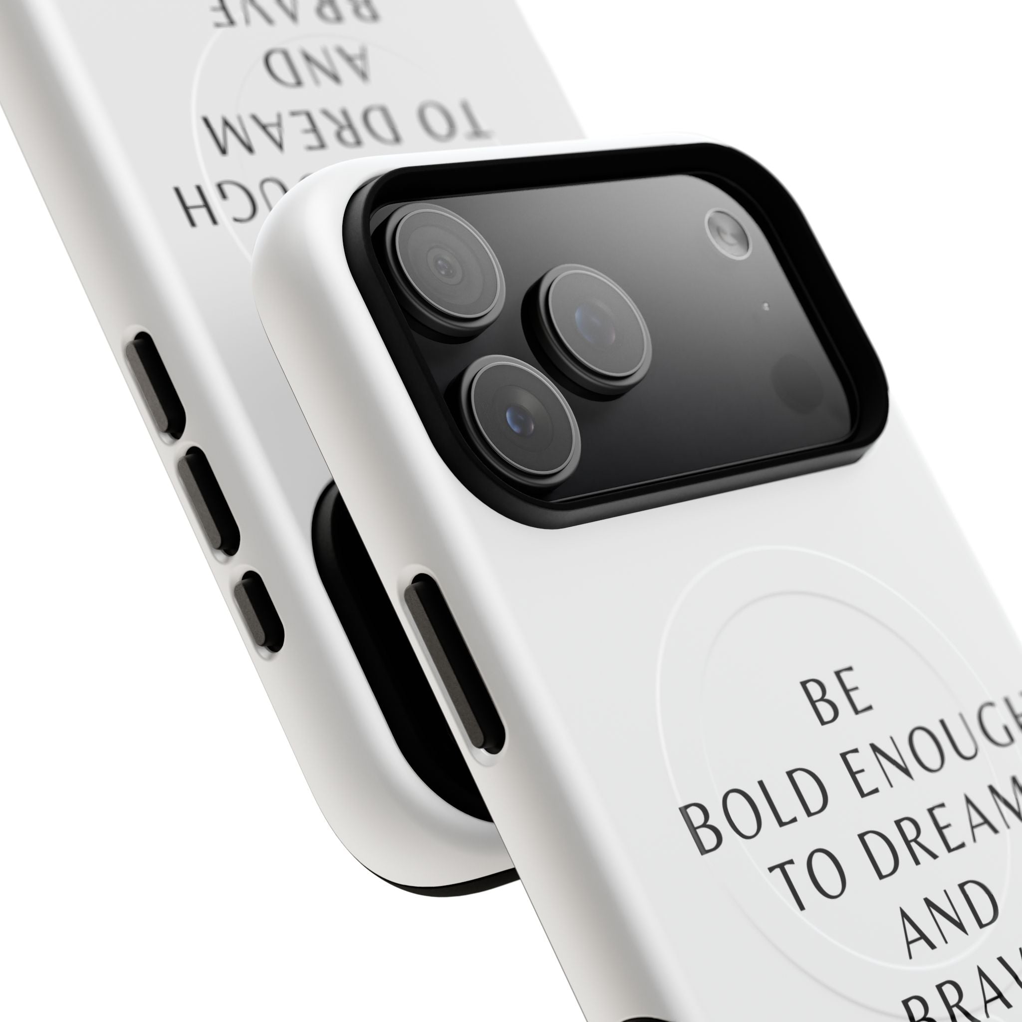 Phone Case — 'Be Bold Enough to Dream and Brave Enough to Try' Tough Magnetic Case