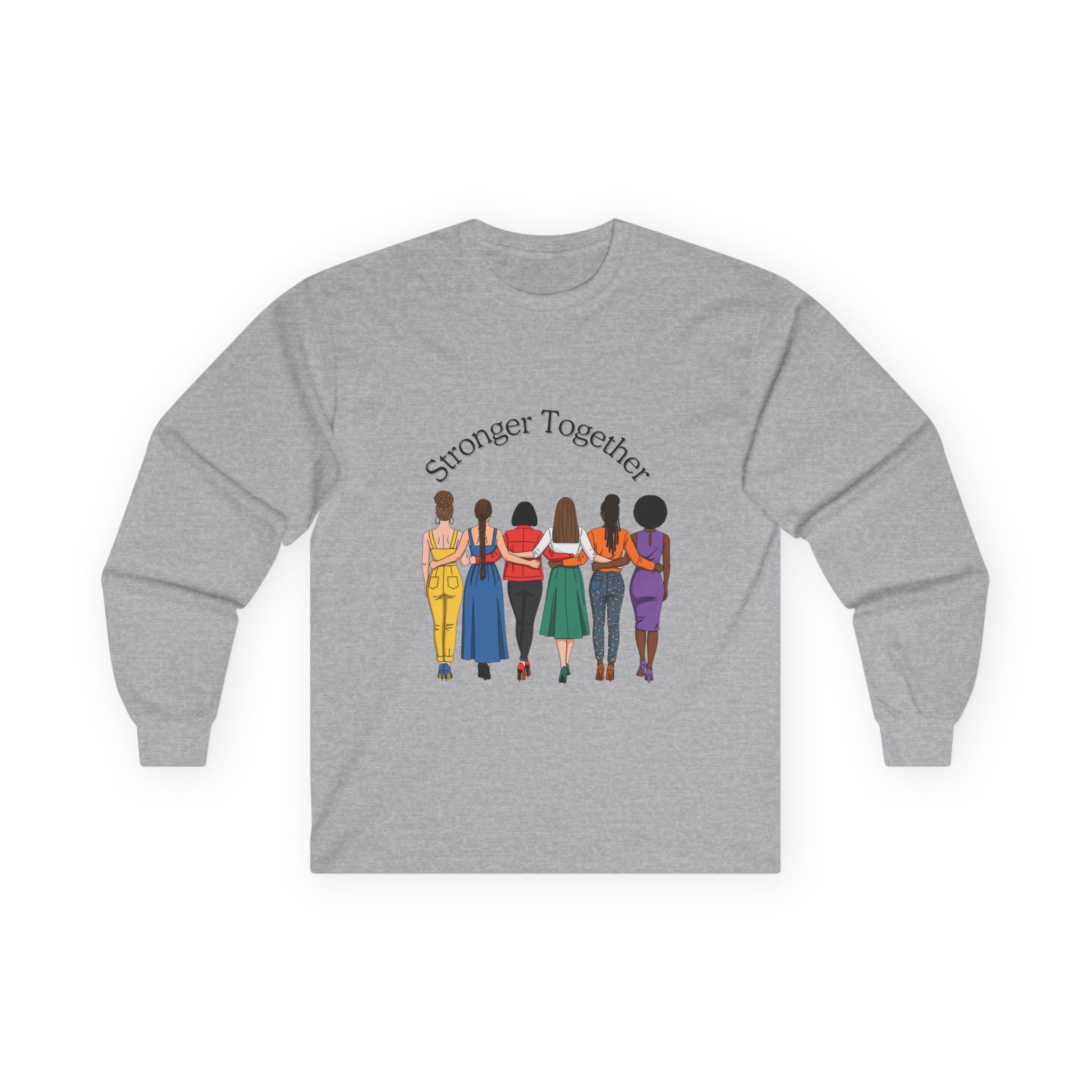 Stronger Together Long Sleeve Tee — Women’s Solidarity Graphic Shirt