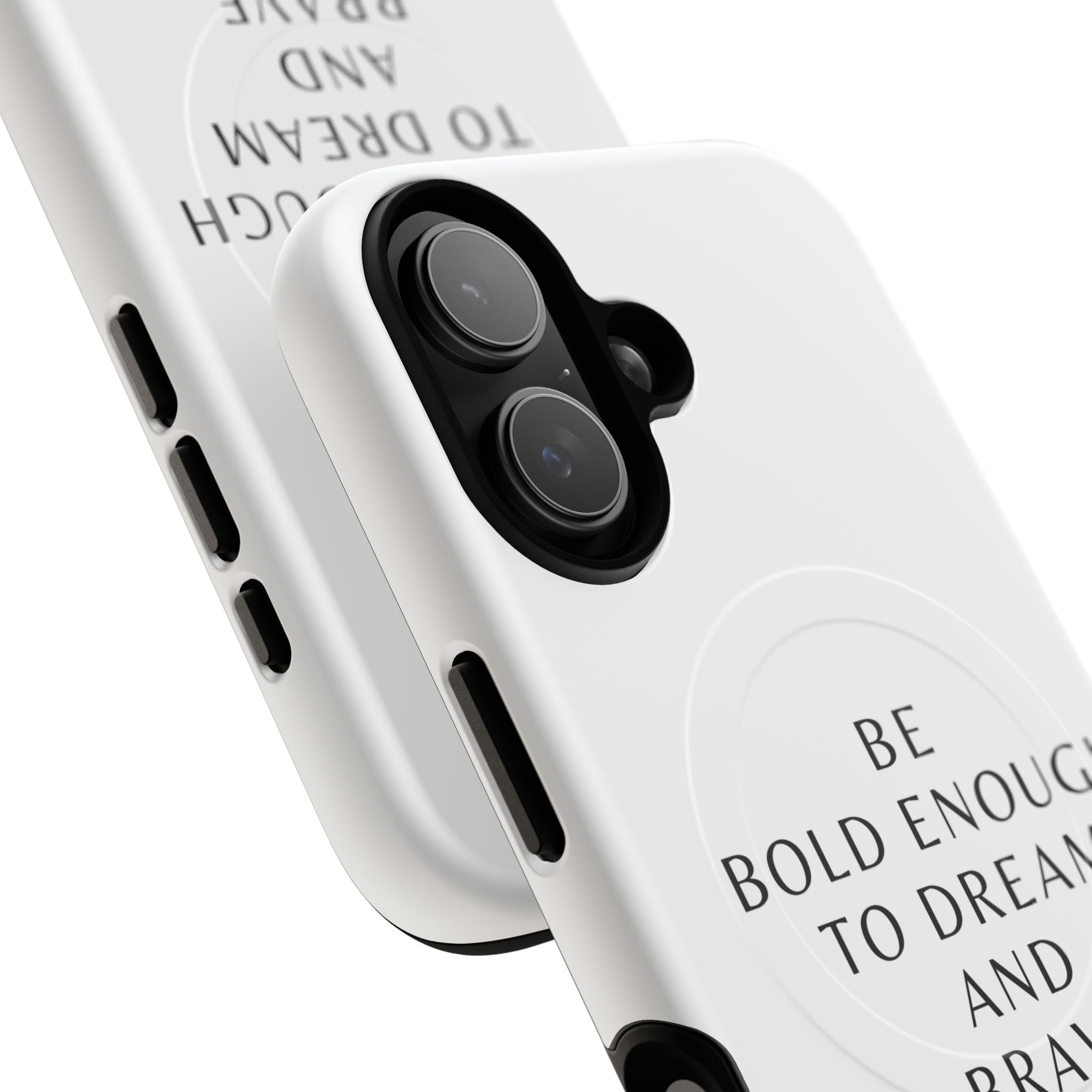 Phone Case — 'Be Bold Enough to Dream and Brave Enough to Try' Tough Magnetic Case