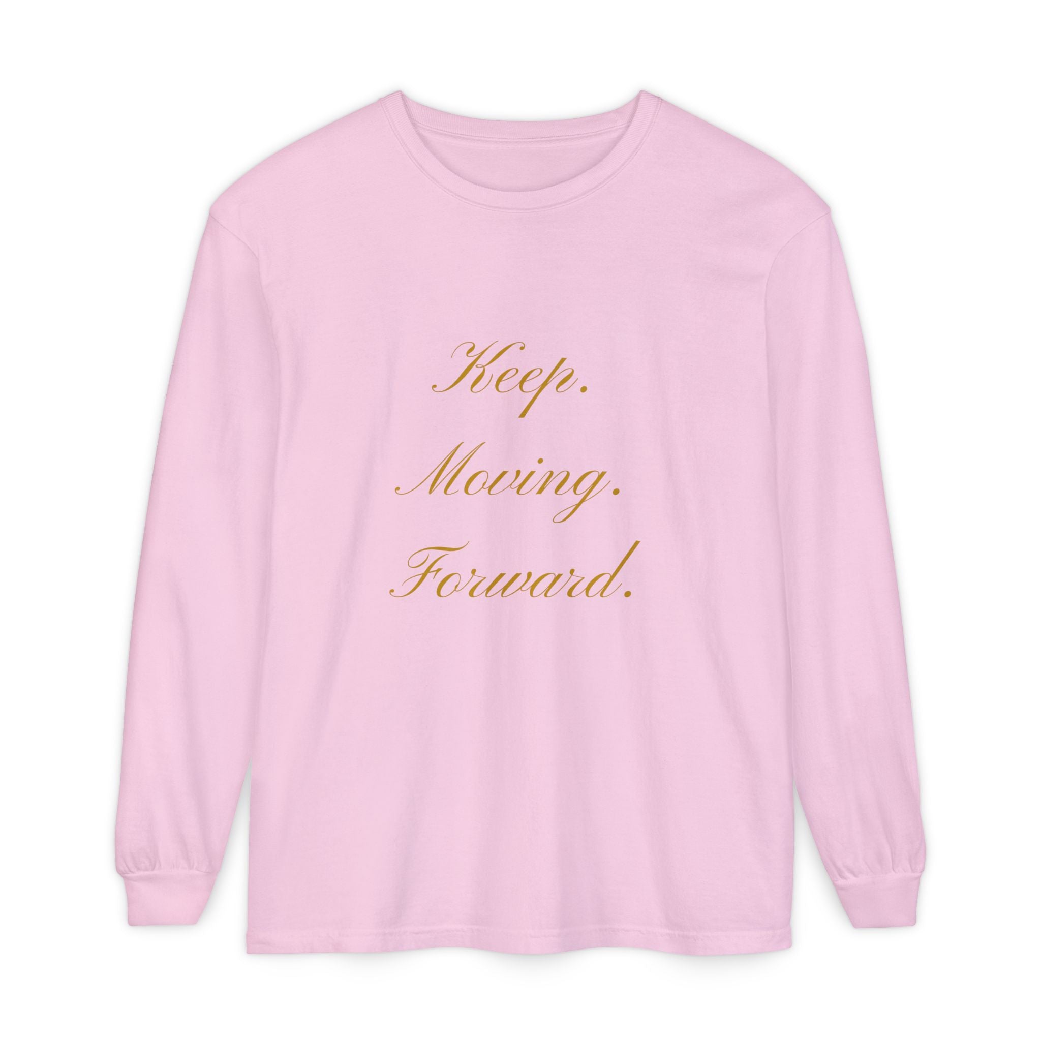Keep Moving Forward Long Sleeve Tee — Motivational Inspirational Shirt