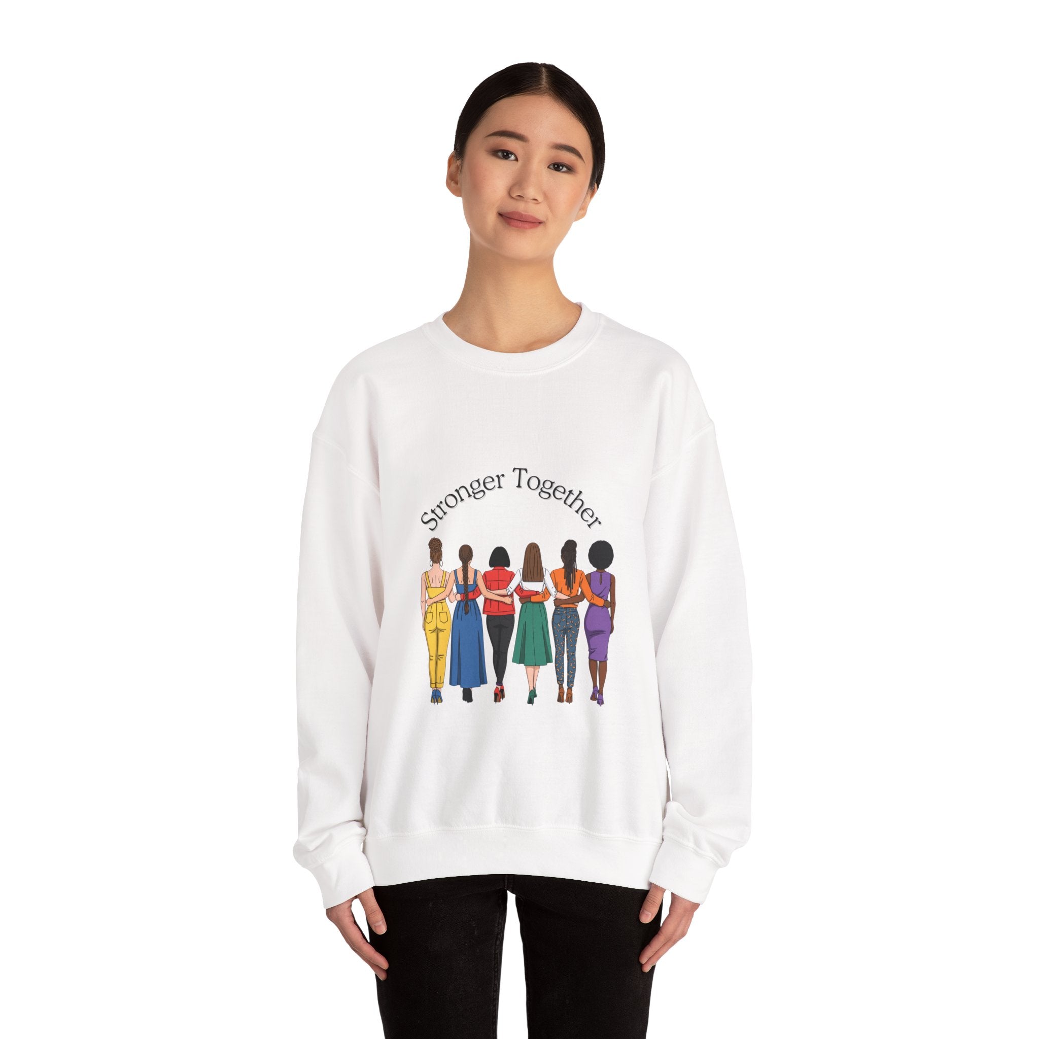 Crewneck Sweatshirt — "Stronger Together" Diverse Women Unity Graphic