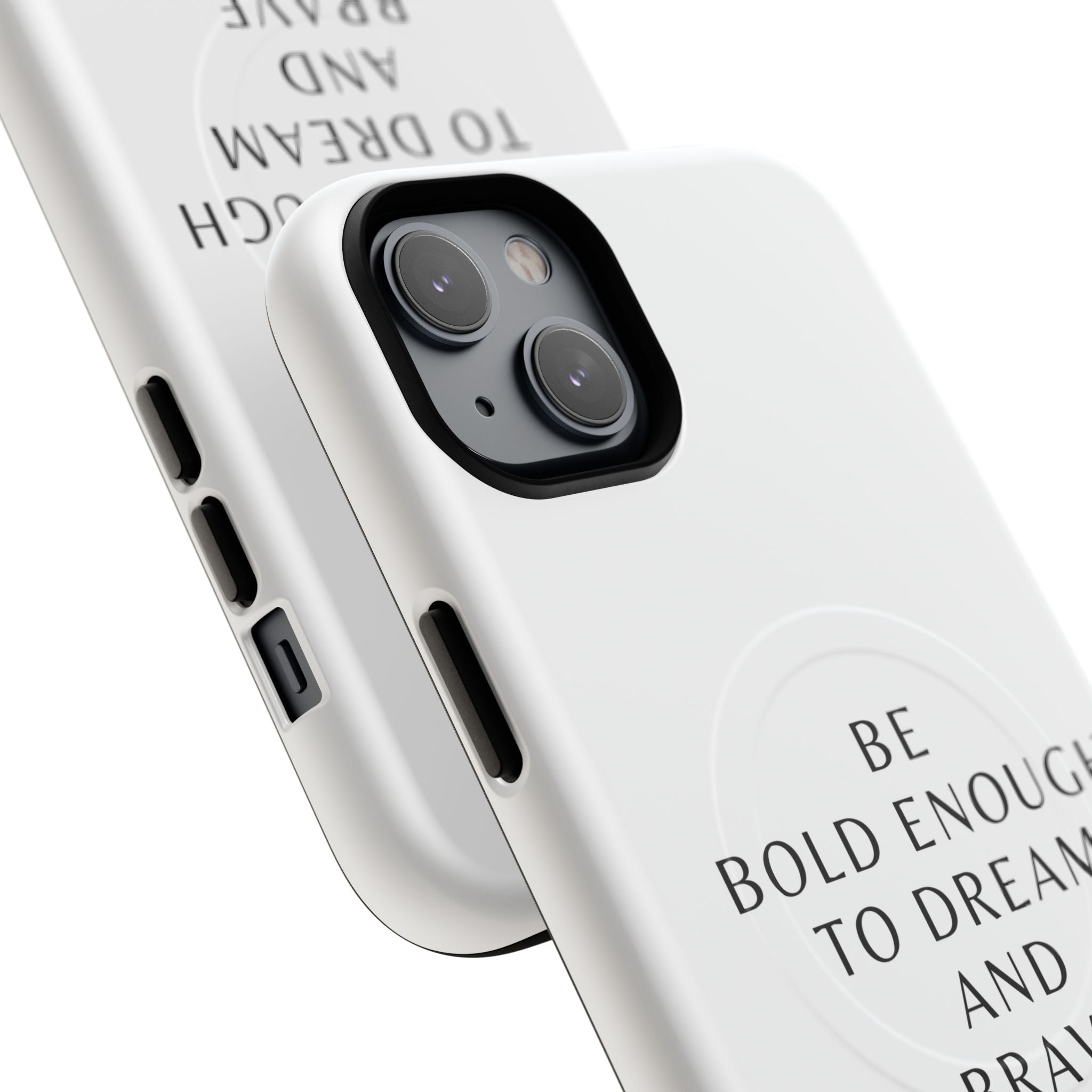 Phone Case — 'Be Bold Enough to Dream and Brave Enough to Try' Tough Magnetic Case