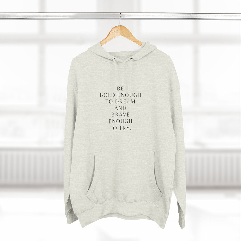 Inspirational Quote Hoodie — "Be Bold Enough to Dream" White Fleece Pullover