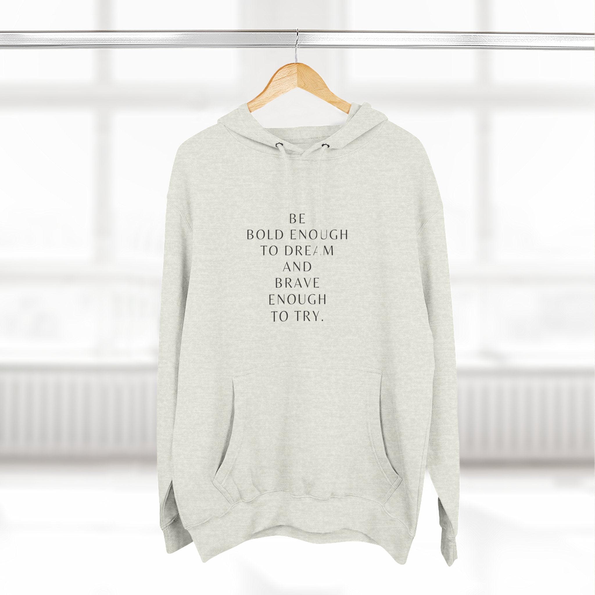 Inspirational Quote Hoodie — "Be Bold Enough to Dream" White Fleece Pullover