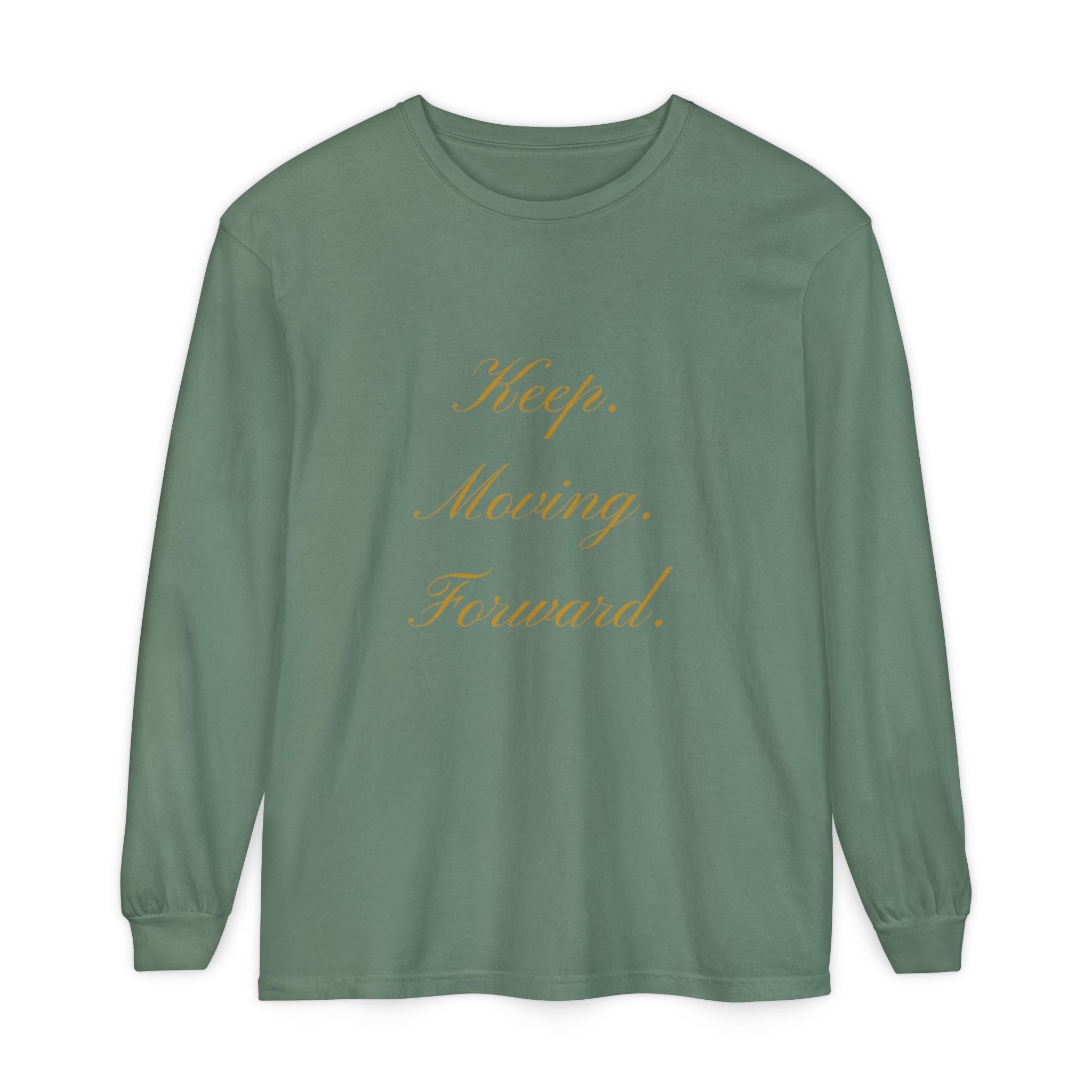 Keep Moving Forward Long Sleeve Tee — Motivational Inspirational Shirt