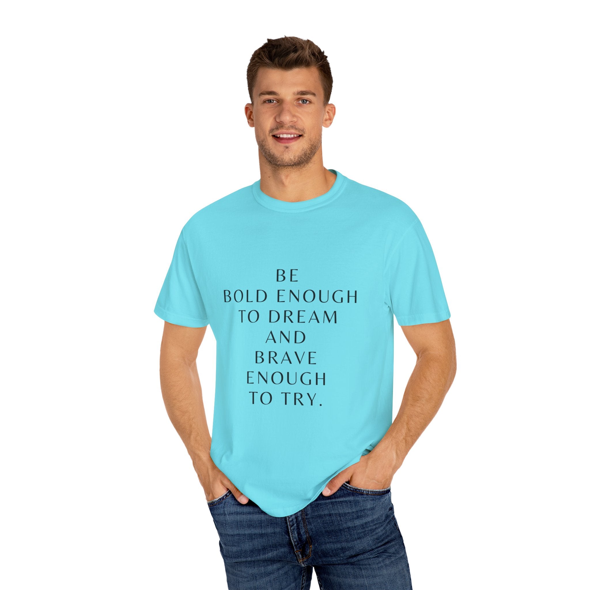 Inspirational Quote T-Shirt — "Be Bold Enough to Dream" Motivational Tee