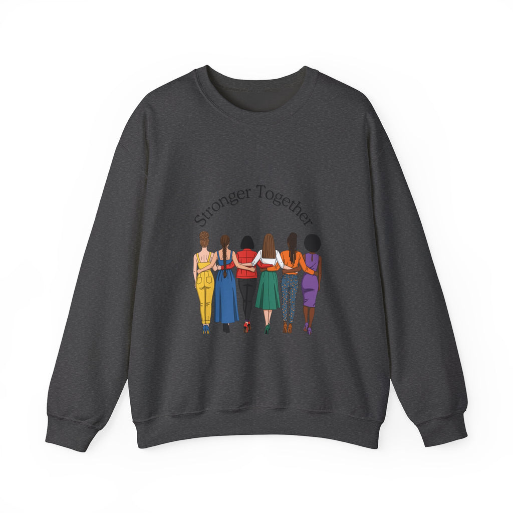 Crewneck Sweatshirt — "Stronger Together" Diverse Women Unity Graphic