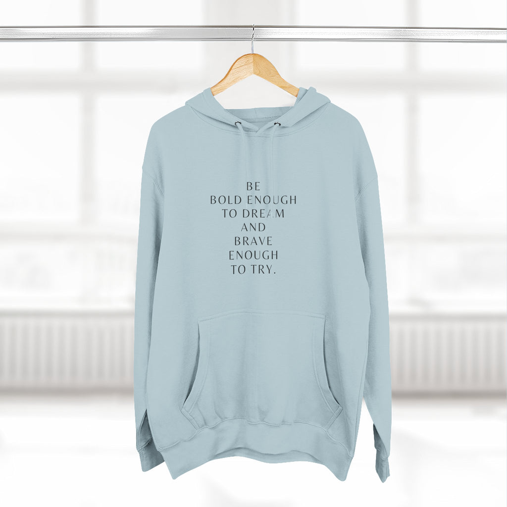 Inspirational Quote Hoodie — "Be Bold Enough to Dream" White Fleece Pullover