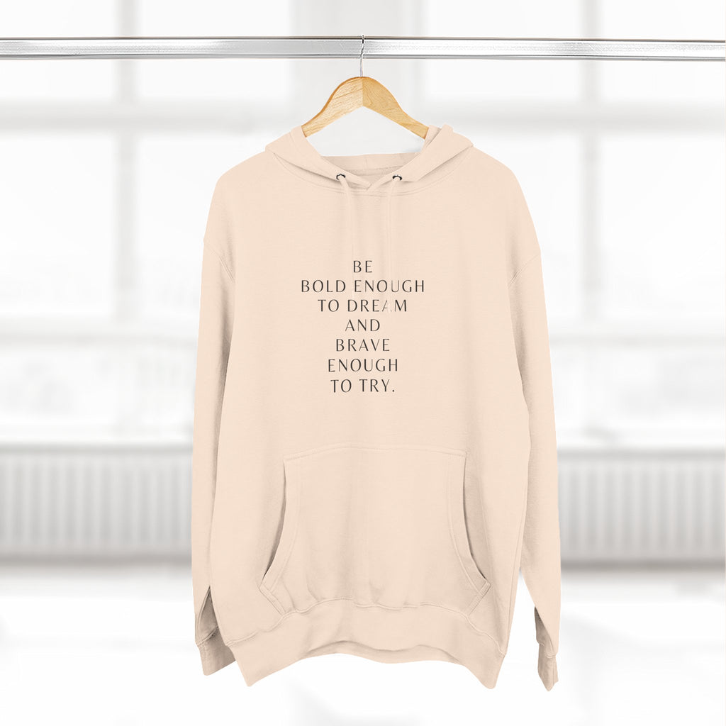Inspirational Quote Hoodie — "Be Bold Enough to Dream" White Fleece Pullover