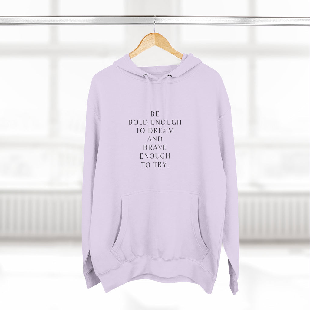 Inspirational Quote Hoodie — "Be Bold Enough to Dream" White Fleece Pullover