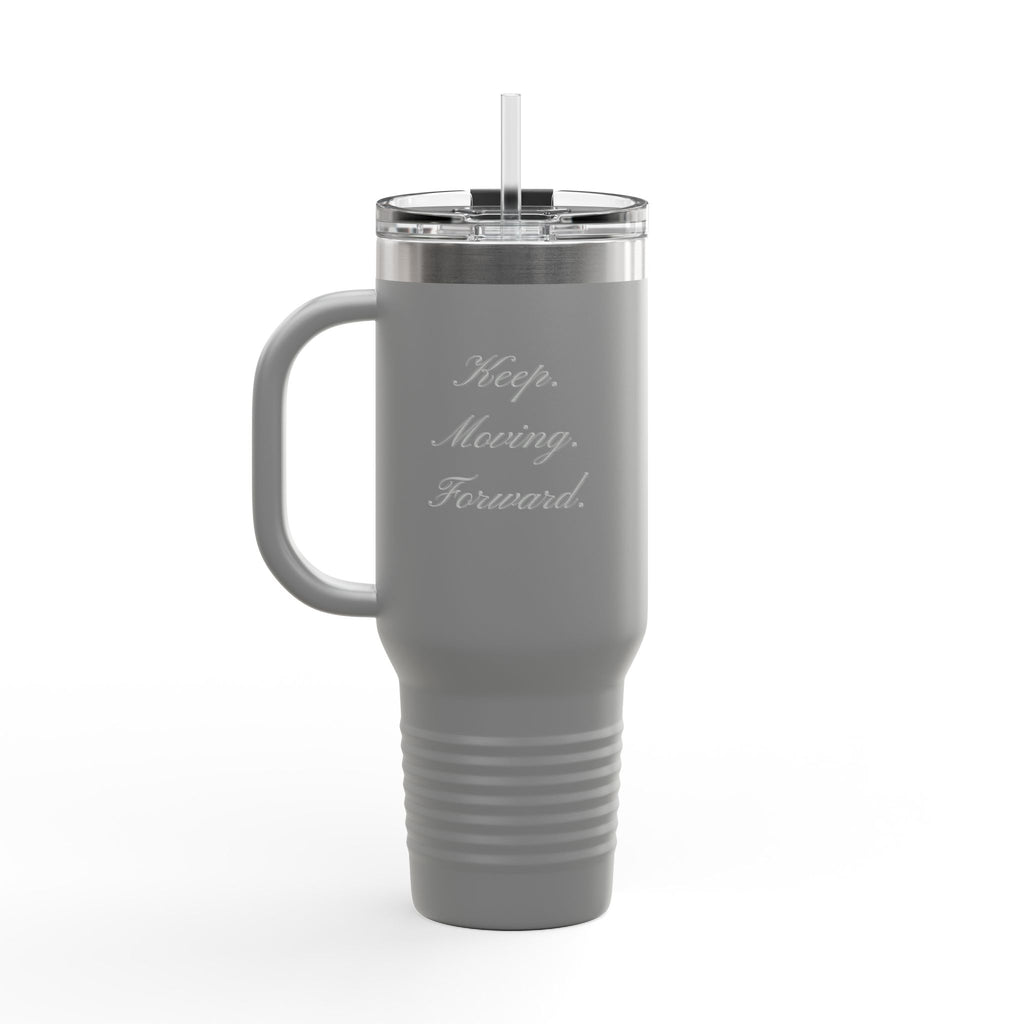 40oz Insulated Travel Mug – 'Keep Moving Forward' Stainless Steel Tumbler with Handle & Straw