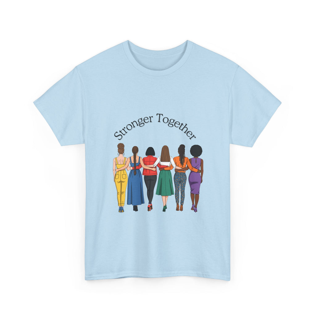 Stronger Together T-Shirt — Women Unity Graphic Tee