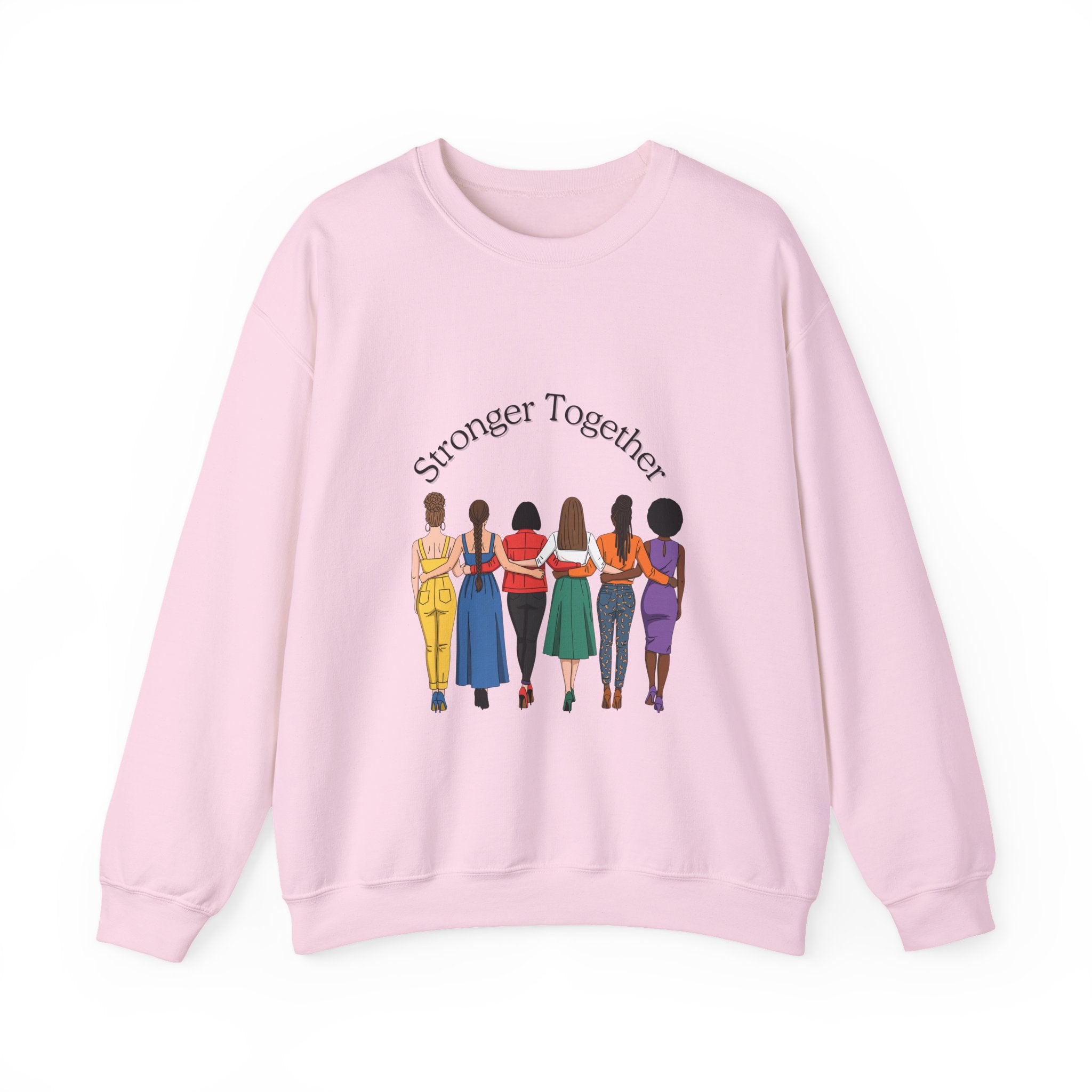 Crewneck Sweatshirt — "Stronger Together" Diverse Women Unity Graphic