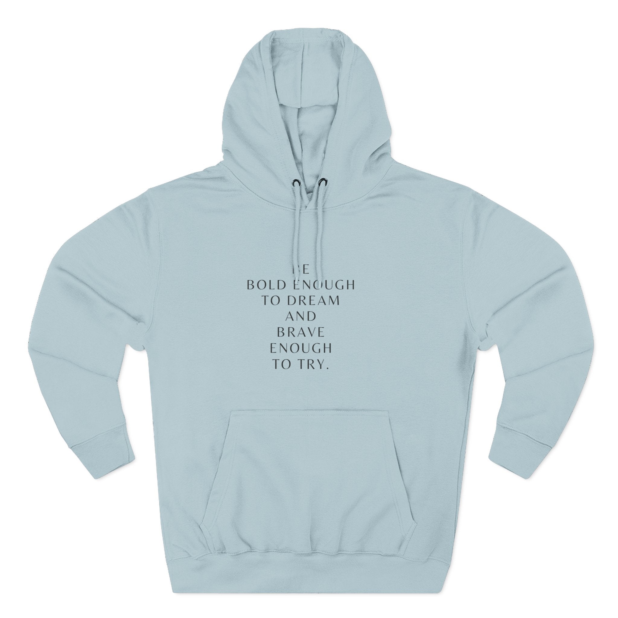 Inspirational Quote Hoodie — "Be Bold Enough to Dream" White Fleece Pullover