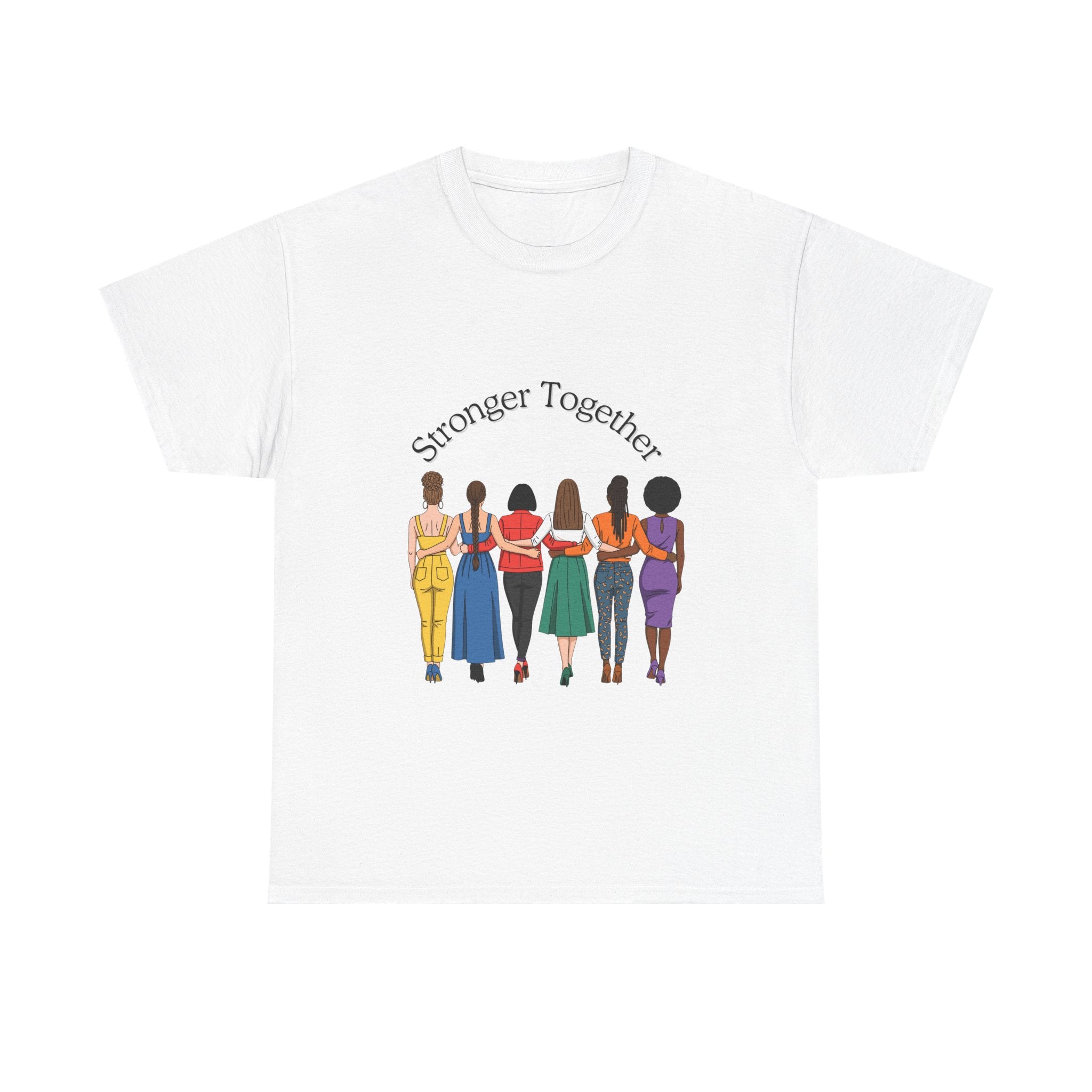 Stronger Together T-Shirt — Women Unity Graphic Tee