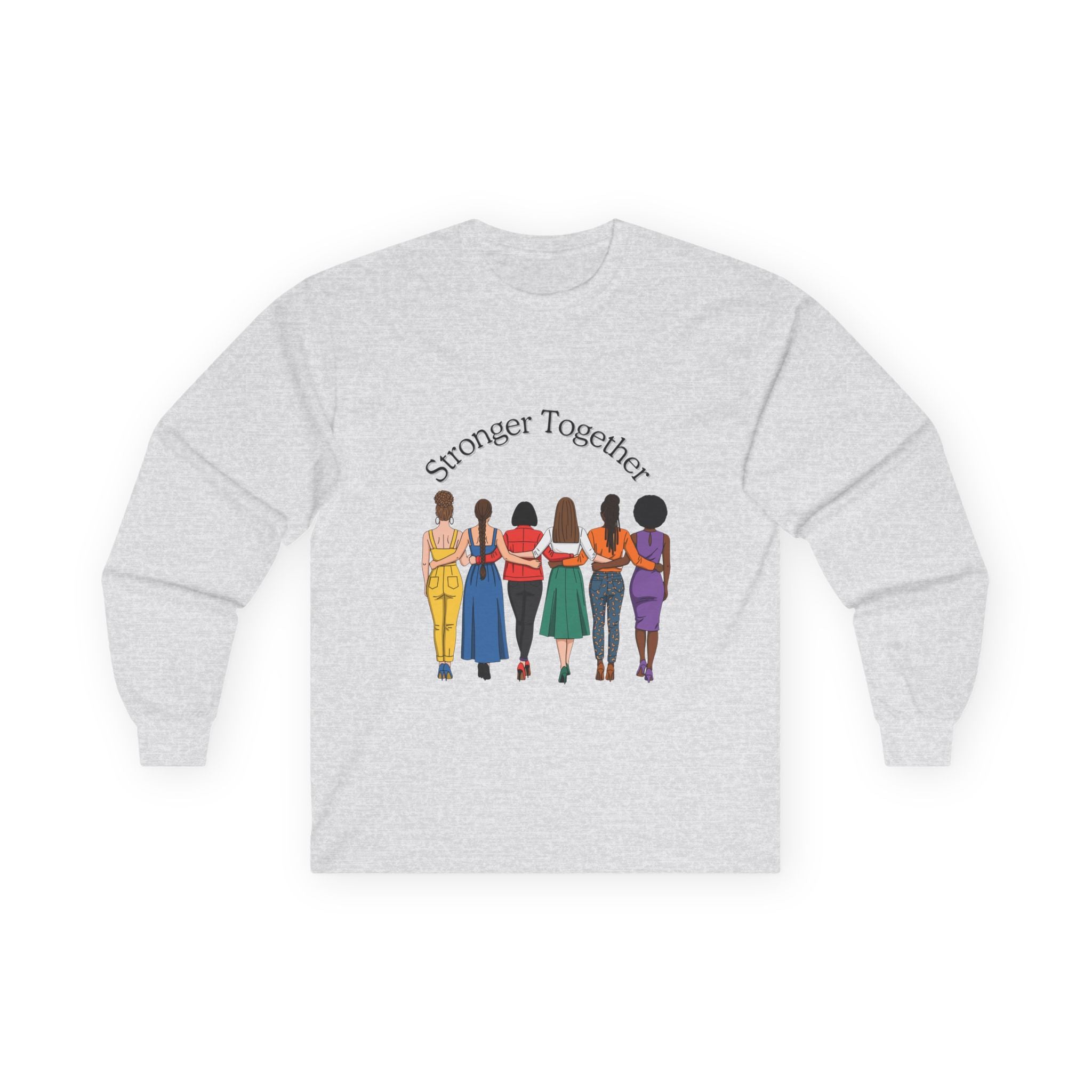 Stronger Together Long Sleeve Tee — Women’s Solidarity Graphic Shirt