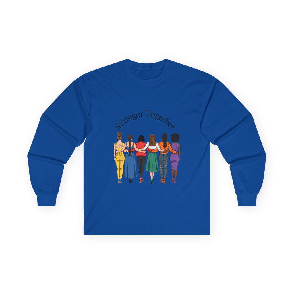 Stronger Together Long Sleeve Tee — Women’s Solidarity Graphic Shirt